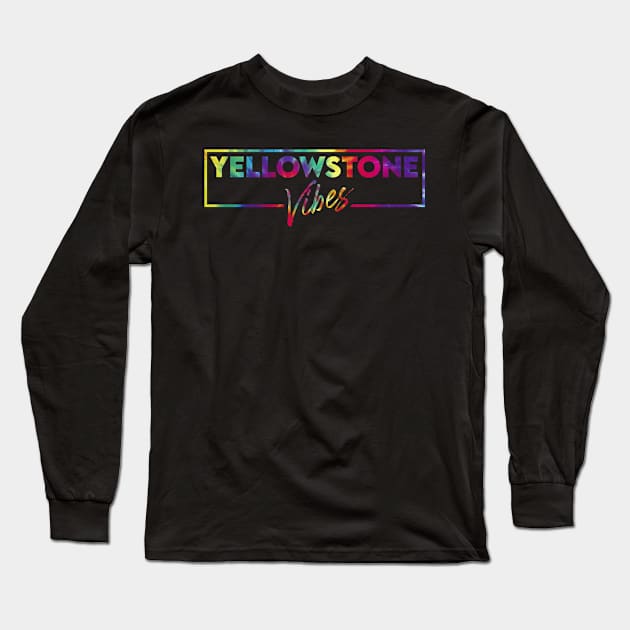 Yellowstone vacay vibes tie dye art Long Sleeve T-Shirt by SerenityByAlex